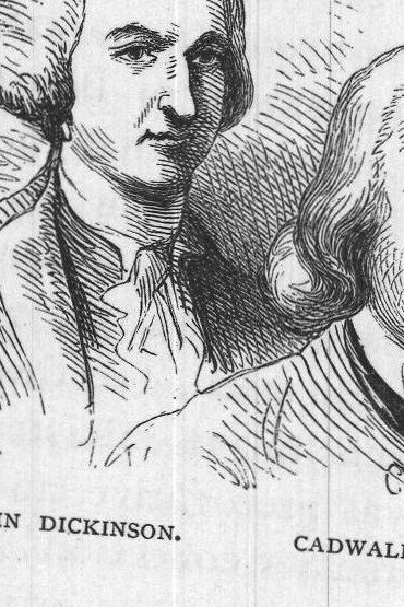 John Dickinson. Cadwallader Colden.
