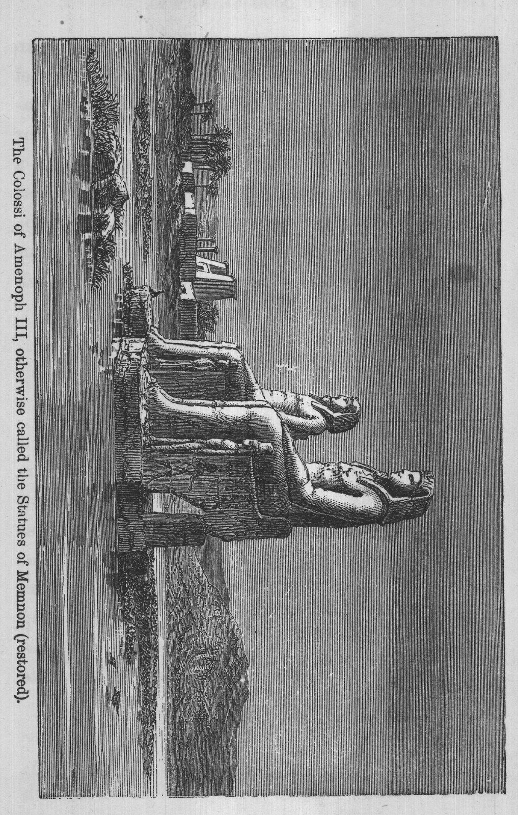 The Colossi of Amenoph III, otherwise called the Statues of Memnon (restored).